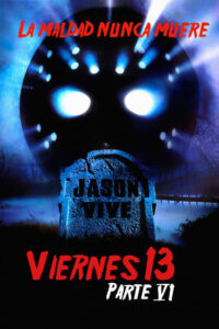 Viernes 13. 6ª parte: Jason vive
