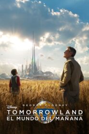 Tomorrowland: El mundo del mañana
