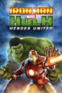 Hombre de Hierro y Hulk Heroes Unidos