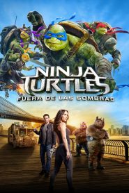 Tortugas Ninja 2: Fuera de las Sombras